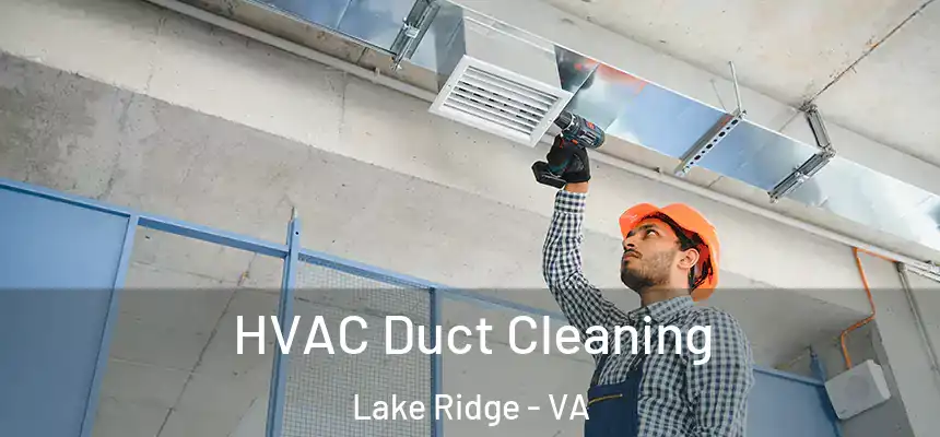 HVAC Duct Cleaning Lake Ridge - VA